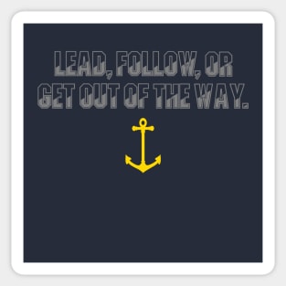 Lead Follow Or Get Out Of The Way Sticker